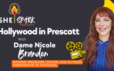 Hollywood in Prescott: Igniting Creativity, Kindness & Big Dreams with Dame Nicole Brandon