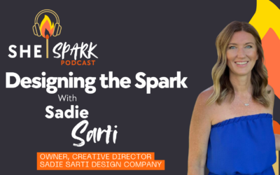 Designing the Spark: Creativity, Confidence & Building a Brand with Sadie Sarti