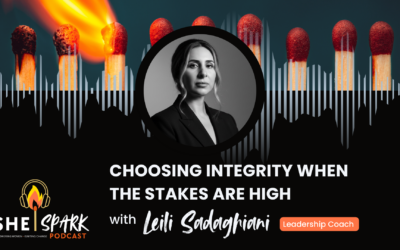 Choosing Integrity When the Stakes Are High with Dr. Leili Sadaghiani